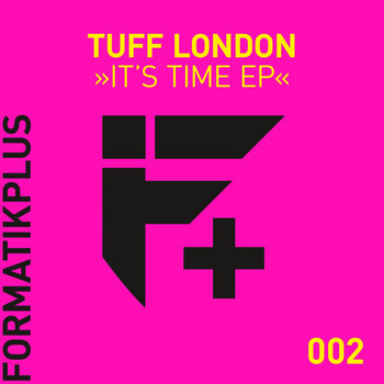 Tuff London - It's Time