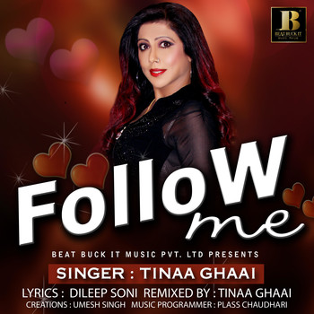 Tinaa Ghaai - Follow Me