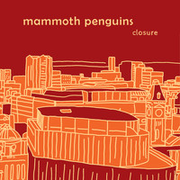 Mammoth Penguins - Closure