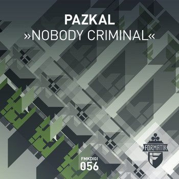 Pazkal - Nobody Criminal