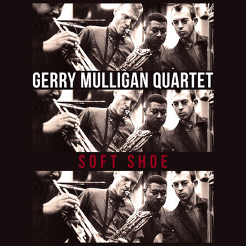 Gerry Mulligan Quartet - Soft Shoe