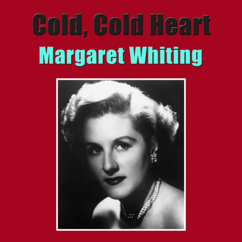 Margaret Whiting - Cold, Cold Heart