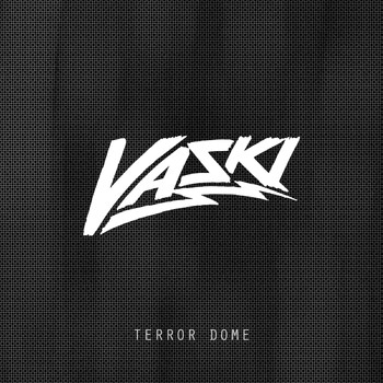 Vaski - Terror Dome EP