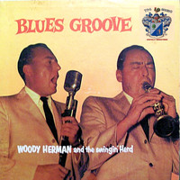 Woody Herman And The Swingin' Herd - Blues Groove