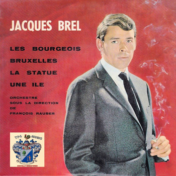 Jacques Brel - Les Bourgeois