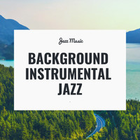 Background Instrumental Jazz - Jazz Music