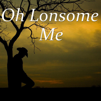 Various Artists - Oh Lonsome Me