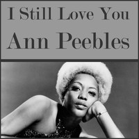 Ann Peebles - I Still Love You