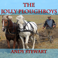 Andy Stewart - The Jolly Ploughboys