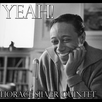 Horace Silver Quintet - Yeah!