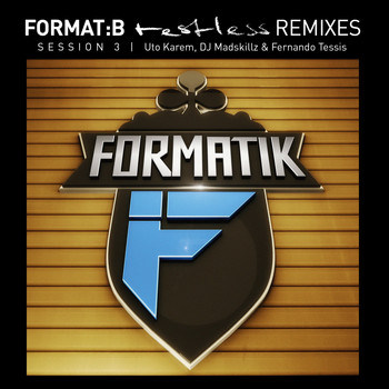Format:B - Restless Remixes Session 3