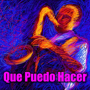 Various Artists - Que Puedo Hacer