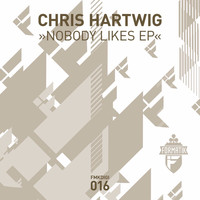 Chris Hartwig - Nobody Likes