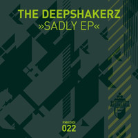 The Deepshakerz - Sadly