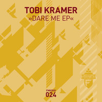 Tobi Kramer - Dare Me EP