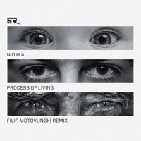 N.O.H.A. - Process of Living (Filip Motovunski Remix)