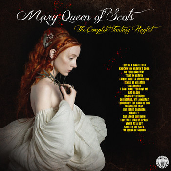Various Artists - Mary Queen of Scots - The Complete Fantasy Playlist