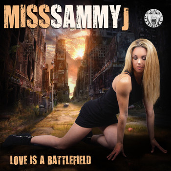 Miss Sammy J - Love Is A Battlefield