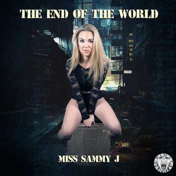 Miss Sammy J - The End Of The World