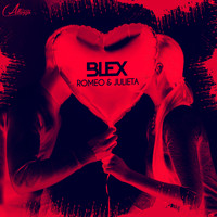 Blex - Romeo y Julieta