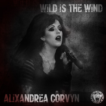 Alixandrea Corvyn - Wild Is The Wind
