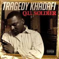 Tragedy Khadafi - Q.U. Soldier (Explicit)