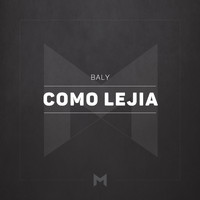 Baly - Como Lejia
