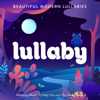 Sleepyheadz - Lullaby - Beautiful Modern Lullabies - Relaxing Music To Help You and Your Baby Sleep