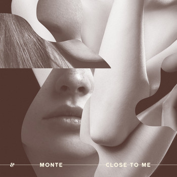 Monte - Close To Me