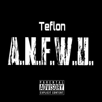 Teflon - A.N.F.W.U. (Explicit)