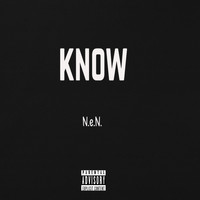 N.E.N. - Know (Explicit)