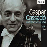 Gaspar Cassadó - Milestones of a Cello Legend: Gaspar Cassadó, Vol. 5