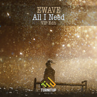 Ewave - All I Need (VIP Edit)