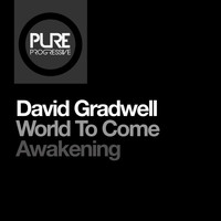 David Gradwell - World to Come + Awakening (Club Mixes)