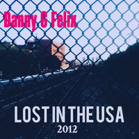 Danny G Felix - Lost in the USA (Explicit)