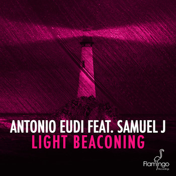 Antonio Eudi featuring Samuel J - Light Beaconing