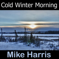 Mike Harris - Cold Winter Morning