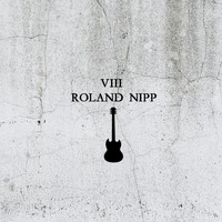 Roland Nipp - VIII