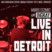 Haris Cizmic & Ingray - Live in Detroit