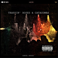 Samuel Andres - Trappin' Roses & Catacombs (Explicit)