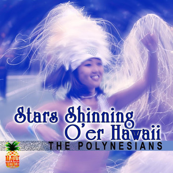 The Polynesians - Star Shinning O'er Hawaii