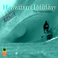 The Hawaiians - Hawaiian Holiday, Vol. 2