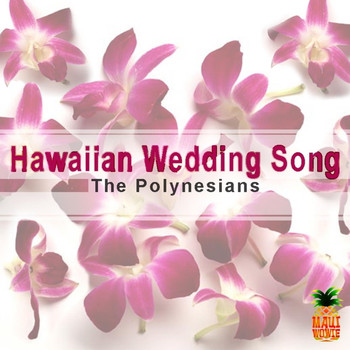 The Polynesians - Hawaiian Wedding Song