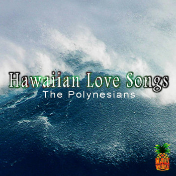 The Polynesians - Hawaiian Love Songs