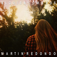Martin Redondo - Alguien Como Vos
