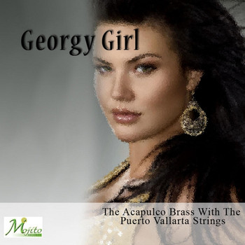 The Acapulco Brass, The Puerto Vallarta Strings - Georgy Girl