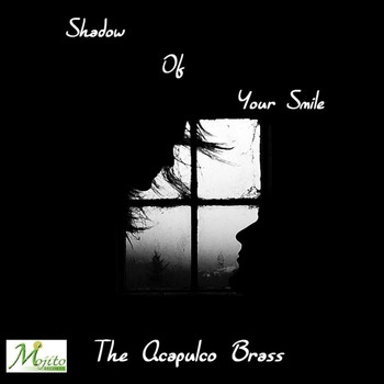 The Acapulco Brass - Shadow Of Your Smile