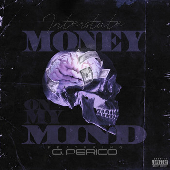 Interstate - Money on My Mind (feat. G. Perico) (Explicit)