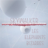 Les Elephants Bizarres - Skywalker