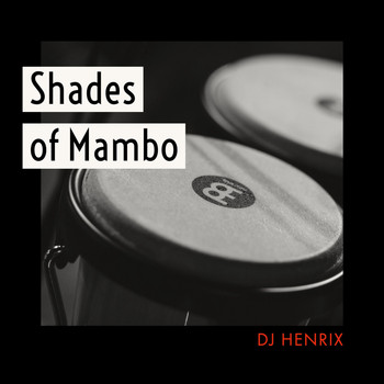 DJ Henrix - Shades of Mambo